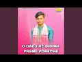 O DADU RE DIDIMA PREME PORECHE