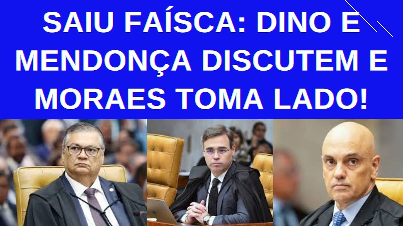 FLÁVIO DINO E ANDRÉ MENDONÇA DISCUTEM E ALEXANDRE DE MORAES TOMA LADO!