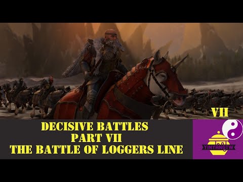 Decisive Battles Part 7 Battle of Loggers Line