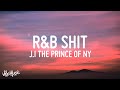 J.I The Prince Of N.Y - R&B Shit (Lyrics) ft. A Boogie Wit Da Hoodie