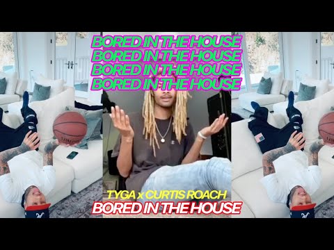 Tyga x Curtis Roach - Bored In The House (Official Video)