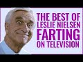 The Best Of Leslie Nielsen Farting On TV