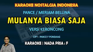 Download lagu Mulanya biasa saja karaoke keroncong Pance/Meriam Bellina nada pria F (Karaoke nostalgia) mp3