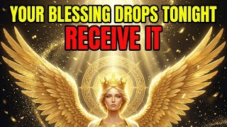 CHOSEN ONE, YOUR BLESSING DROPS TONIGHT — RECEIVE IT AND STEP INTO YOUR DIVINE FAVOR