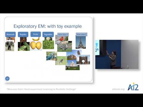 Bhavana Dalvi: Semi Supervised Learning In Realistic Settings