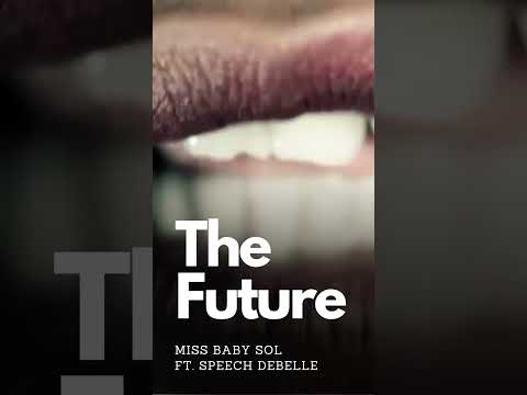 Miss Baby Sol - The Future ft. Speech Debelle (Short)