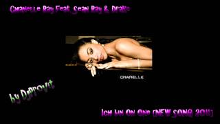 Chanelle Ray feat. Sean Ray &amp; Drake - Ich bin On One [NEW SONG 2011]