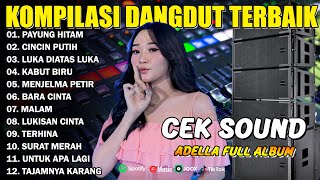 Download lagu KOMPILASI DANGDUT TERBAIK - PAYUNG HITAM - CINCIN PUTIH - LUKA DIATAS LUKA - ADELLA FULL ALBUM mp3 Download lagu KOMPILASI DANGDUT TERBAIK - PAYUNG HITAM - CINCIN PUTIH - LUKA DIATAS LUKA - ADELLA FULL ALBUM mp3