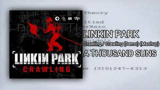 Linkin Park - Crawling / Crawling (Demo) (Mashup)