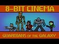 GUARDIANS OF THE GALAXY - 8 Bit Cinema - YouTube