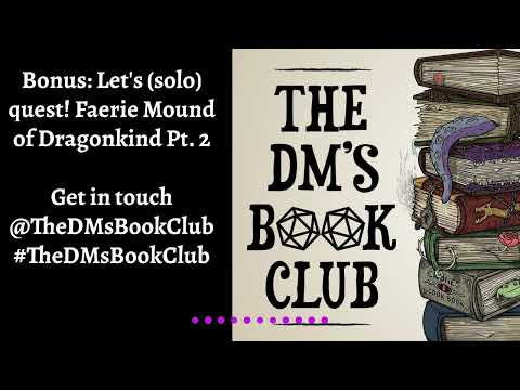 Bonus: Let's (solo) quest! Faerie Mound of Dragonkind Pt. 2