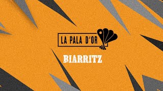 LA PALA D’OR 2025: Final de Biarritz