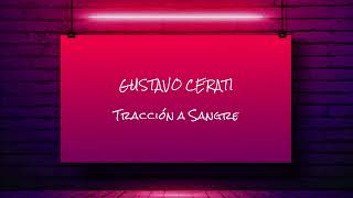 GUSTAVO CERATI - Tracción a Sangre - Karaoke