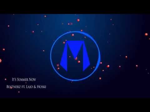 Beatnerz Feat. Lajo & Hoski - It's Summer Now