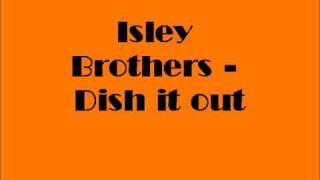Isley Brothers - Dish it out