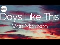 Van Morrison - Days Like This (Lyrics)