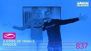 A State Of Trance Episode 837 (#ASOT837)