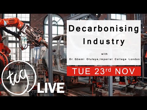 Decarbonising Industry with Dr Gbemi Oluleye. Live interview