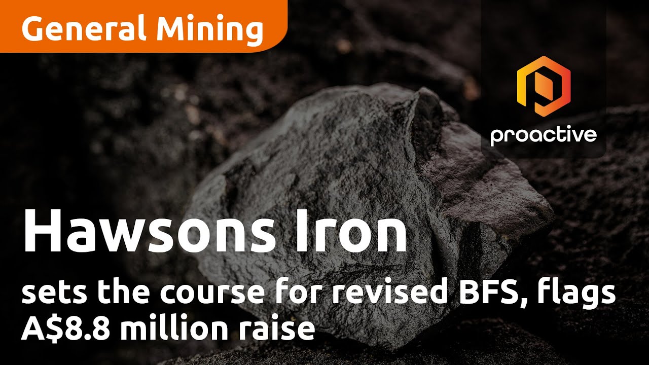 Hawsons Iron sets the course for revised BFS, flags A$8.8 million raise