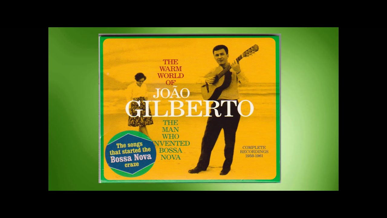 Joao Gilberto from The Warm World of Joao Gilberto