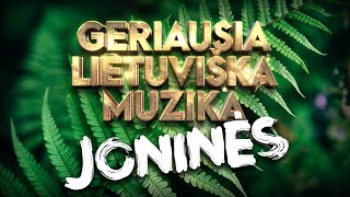 Geriausia Lietuviška Muzika. JONINĖS 2022 - Lietuviškos Muzikos Rinkinys - Top Dainos
