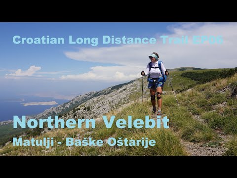 Croatian Long Distance Trail Vlog EP06: Matulji - Baške Oštarije. Northern Velebit National Park