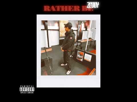Zeddy East - Rather Be