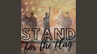 Stand for the Flag