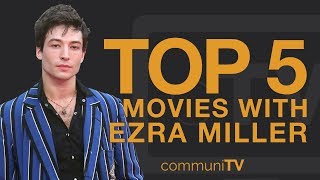TOP 5: Ezra Miller Movies