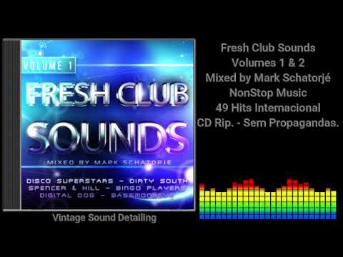 Fresh Club Sounds - Vol. 1 & 2 - Mixed by Mark Schatorjé- NonStop Music - 49 Hits Internac. - CD Rip