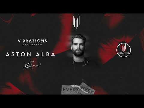 Vibrations Podcast: Aston Alba hosted by @Elchinsoul