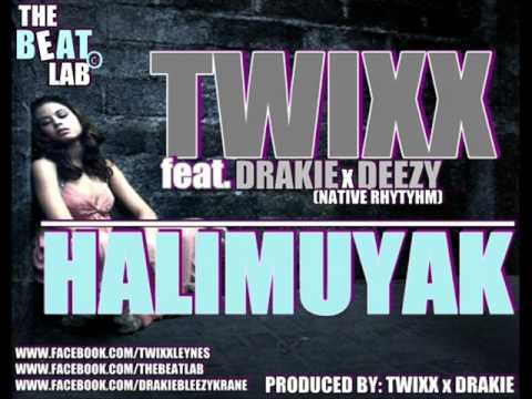 Halimuyak - Twixx ft Drakie and Deezy of Native Rhythm
