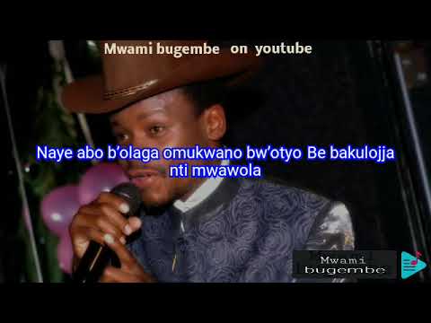 Emikwano mizibu Lyrics by The late Paul Kafeero_MWAMI BUGEMBE_ on youtube