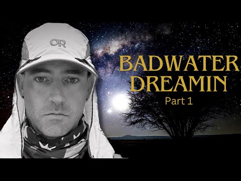 BADWATER 135 2023 - The WORLDS TOUGHEST Ultra-Marathon ; Part 1