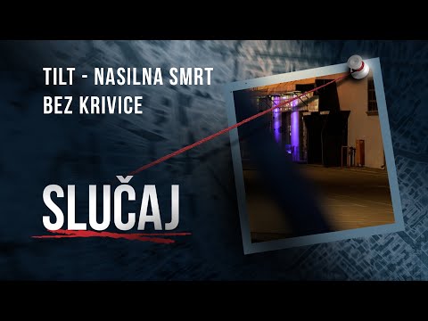 Slučaj: Tilt - nasilna smrt bez krivice