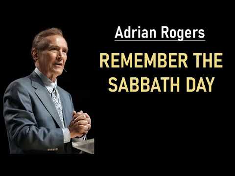 Adrian Rogers - Remember The Sabbath Day
