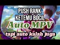 Ketemu BOCIL MPV Tapi Kalah