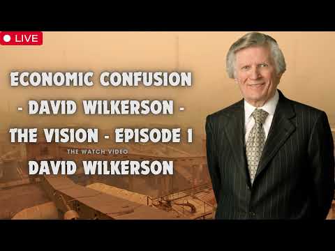 Economic Confusion   David Wilkerson   The Vision   Episode 1