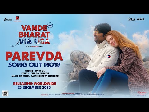 Parevda Song | Vande Bharat Via USA | Javed Ali,  Parth Bharat Thakkar | Mallhar Thakar, Kiley — Vande Bharat Via USA
