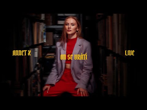 Annet X – On se vrátí (LIVE)