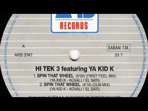 HI TEK 3 Feat. YA KID K - Spin That Wheel [First Feel Mix]