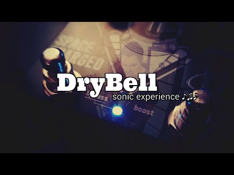 DryBell Sonic Experience - Featuring Crazy Tube Circuits Space Charge V2 & Unit67