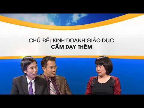 CEO 2014 - KINH DOANH GIÁO DỤC - Trận 22 Cấm dạy thêm - CEO NGUYỄN ĐOÀN KIM SƠN