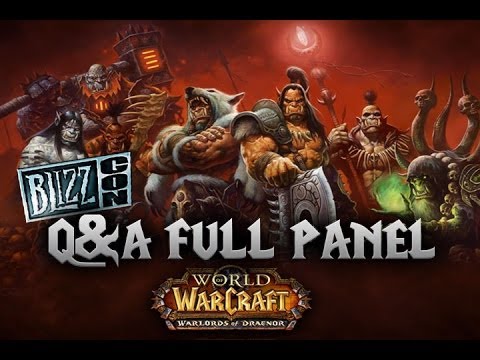 World of Warcraft Q&A Full Panel - Blizzcon 2013 [HD]