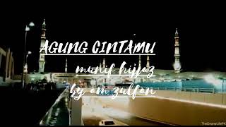 Download lagu Agung Cintamu Munif Hijjaz cover by amkhayran@amzulfan.. mp3
