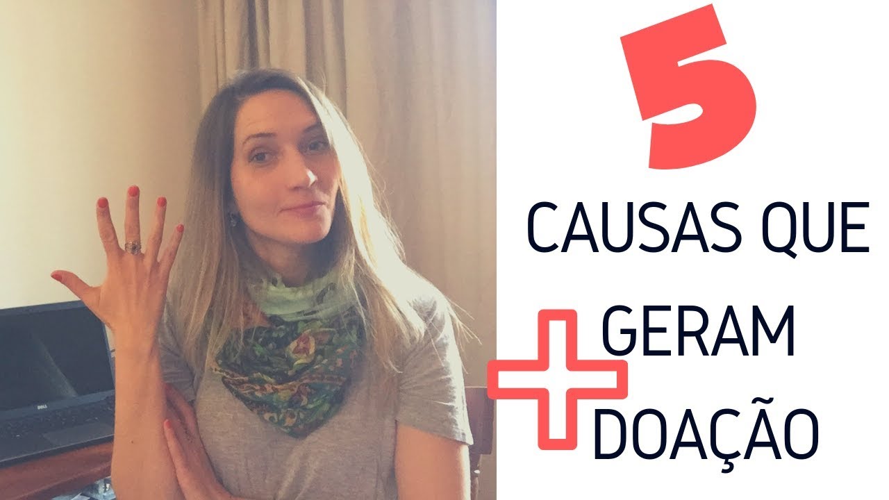 5 PRINCIPAIS CAUSAS QUE GERAM DOAÇÃO