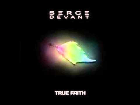 Serge Devant-True Faith (Starkillers Remix Music)