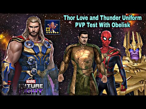Thor Love and Thunder Uniform PVP Test With Obelisk - Marvel Future Fight