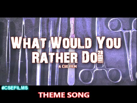 What Would You Rather Do? Theme song / Cse Music Soundtrack