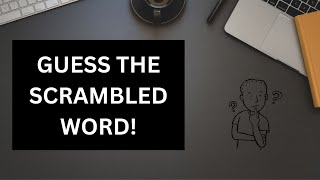 Guess the Scramble Words Challenge! 🧩 Unscramble Your Way Through a Vocabulary Adventure! 🤯
